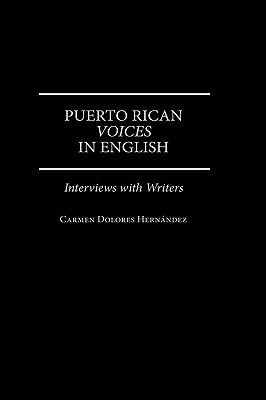 Puerto Rican Voices in English: Interviews With Writers