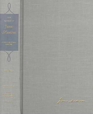 The Papers of James Madison: 5 November 1811-9 July 1812 With a Supplement 5 March 1809-19 October 1811