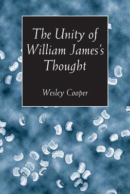 The Unity of William James’s Thought