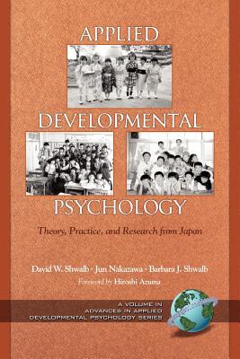 Applied Developmental Psychology: Theory, Practice, And Research From Japan