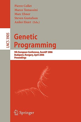 Genetic Programming: 9th European Conference, EuroGP 2006, Budapest, Hungary, April 10-12, 2006, Proceedings