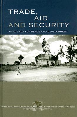 Trade, Aid and Security: An Agenda for Peace and Development