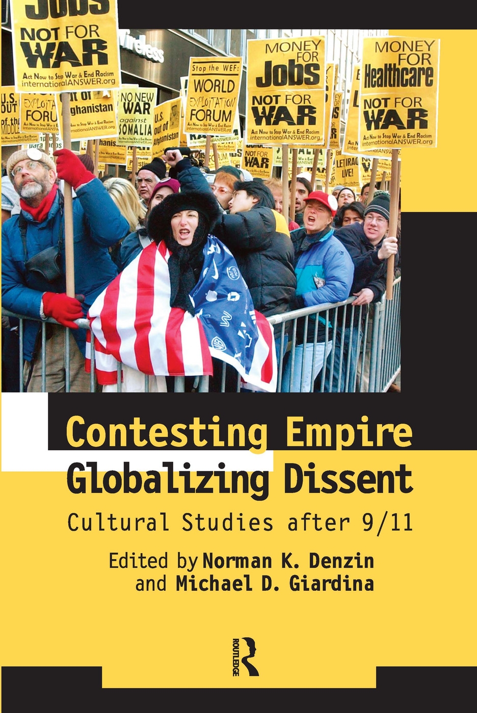 Contesting Empire, Globalizing Dissent: Cultural Studies After 9/11