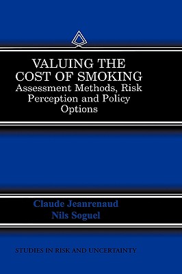 Valuing the Cost of Smoking: Assessment Methods, Risk Perception, and Policy Options