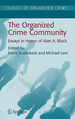 The Organized Crime Community: Essays in Honor of Alan A. Block