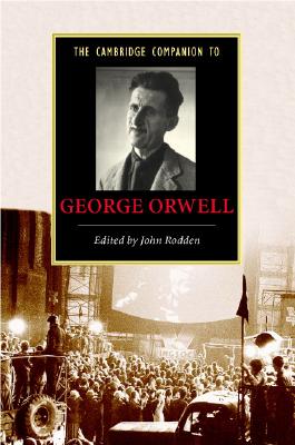 The Cambridge Companion to George Orwell