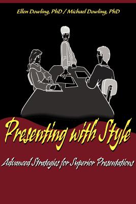 Presenting With Style: Advanced Strategies for Superior Presentations