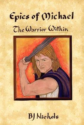 Epics of Michael: The Warrior Within