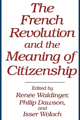 The French Revolution and the Meaning of Citizenship