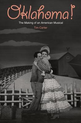 Oklahoma!: The Making of an American Musical