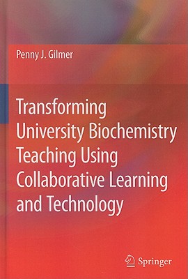 Transforming University Biochemistry Teaching Using Collaborative Learning and Technology: Ready, Set, Action Research!