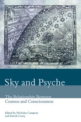 Sky And Psyche: The Relationship Between Cosmos And Consciousness