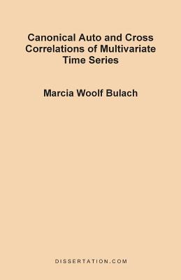 Canonical Auto and Cross Correlations of Multivariate Time Series