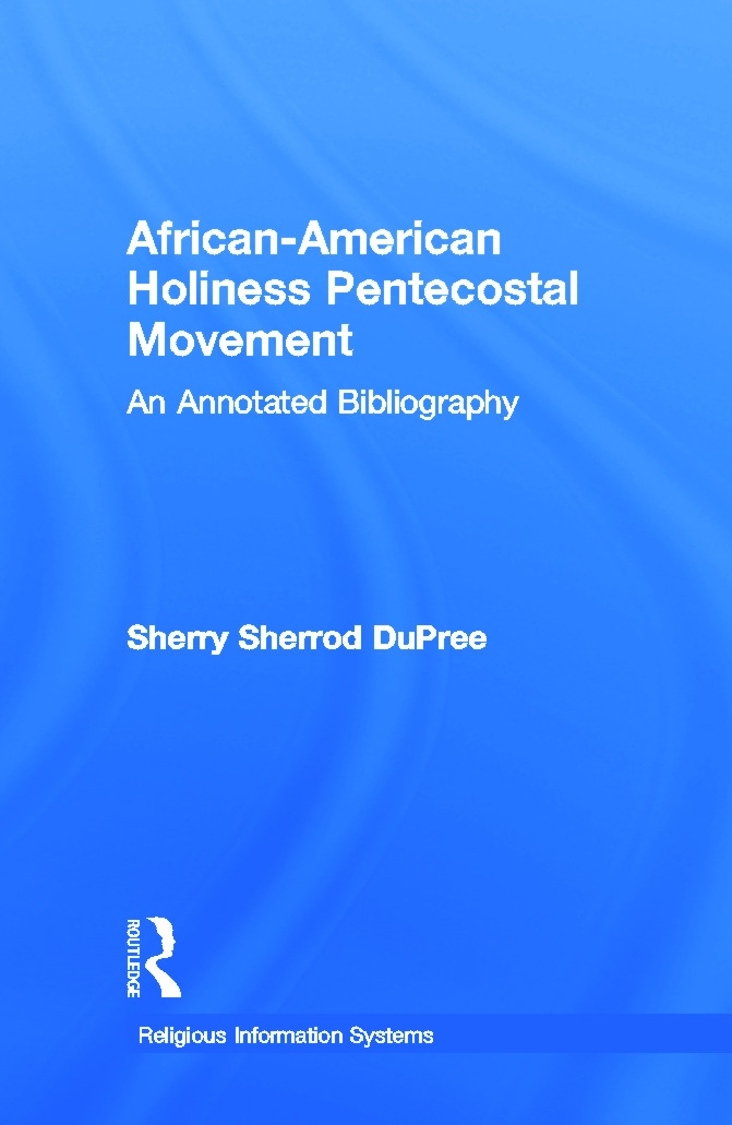 African-American Holiness Pentecostal Movement: An Annotated Bibliography