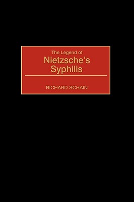 The Legend of Nietzsche’s Syphilis