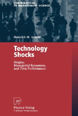 Technology Shocks: Origins, Managerial Responses, and Firm Performance