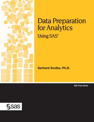 Data Preparation for Analytics: Using Sas