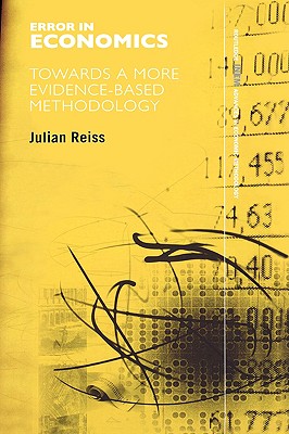 Error in Economics: Towards a More Evidence-based Methodolgy