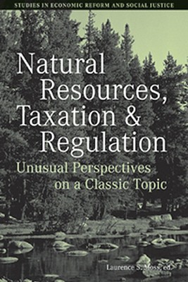 Natural Resources, Taxation and Regulation: Unusual Perspectives on a Classic Topic