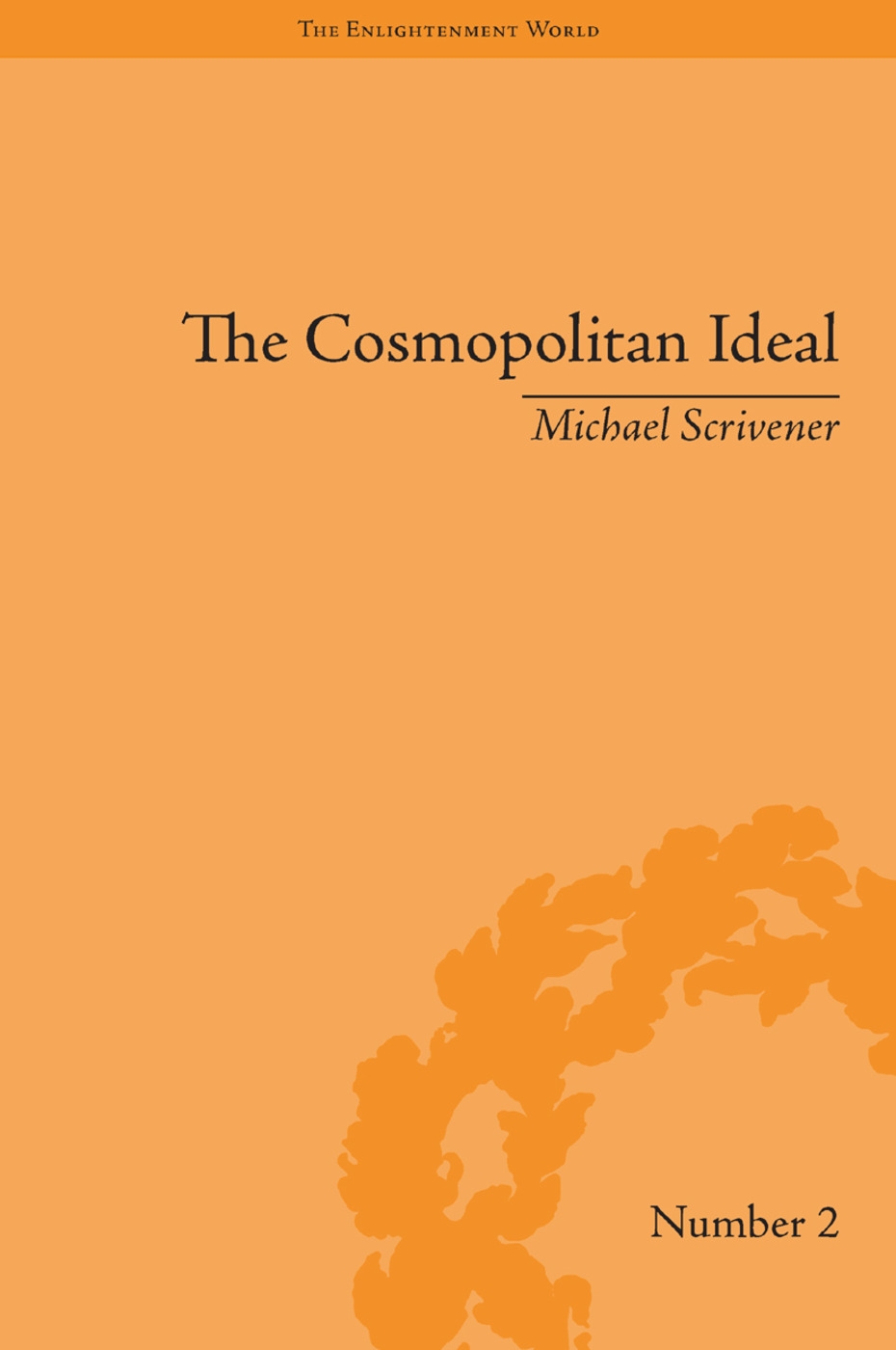 The Cosmopolitan Ideal in the Age of Revolution and Reaction, 1776-1832