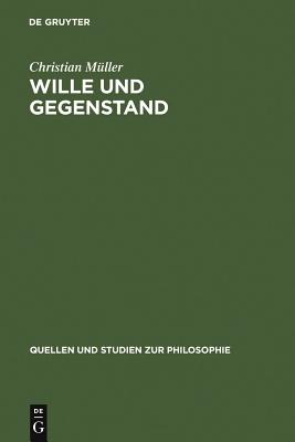 Wille Und Gegenstand: Die Idealistische Kritik Der Kantischen Besitzlehre