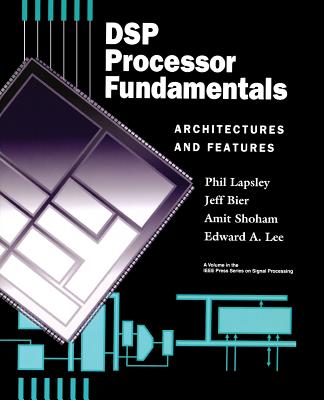 Dsp Processor Fundamentals: Architectures and Features