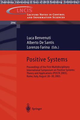 Positive Systems: Proceedings of the First Multidisciplinary International Symposium on Positive Systems: Theory and Application