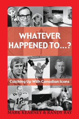 Whatever Happened To?: Catching Up With Canadian Icons