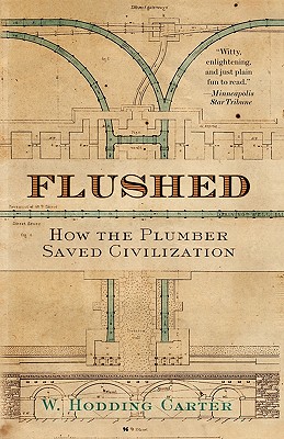 Flushed: How the Plumber Saved Civilization