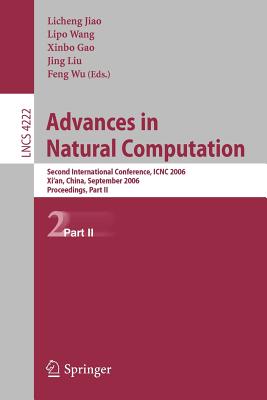 Advances in Natural Computation: Second International Conference, ICNC 2006, Xi’an, China, September 24-28, 2006: Proceedings