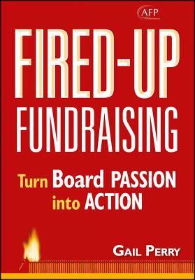 Fired-Up Fundraising: Turning Board Passion into Action