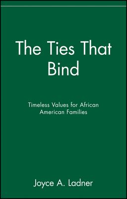 The Ties That Bind: Timeless Values for African American Families