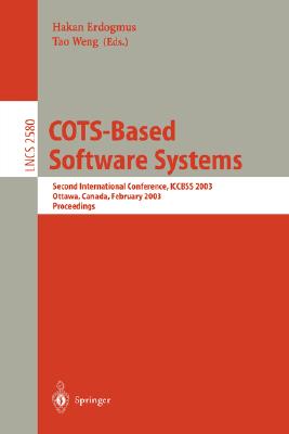 Cots-Based Software Systems: Second International Conference, Iccbss 2003, Ottawa, Ont., February 10-12, 2003 : Proceedings