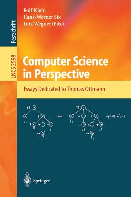 Computer Science in Perspective: Essays Dedicated to Thomas Ottmann