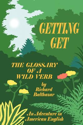 Getting Get: The Glossary of a Wild Verb