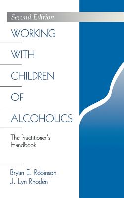 Working With Children of Alcoholics: The Practitioner’s Handbook