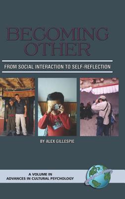 Becoming Other: From Social Interaction to Self-Reflection