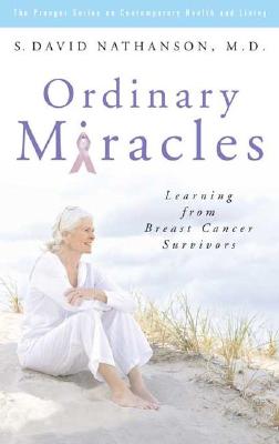 Ordinary Miracles: Learning from Breast Cancer Survivors