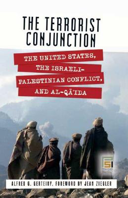 The Terrorist Conjunction: The United States, the Israeli-Palestinian Conflict, and Al-Qa’ida