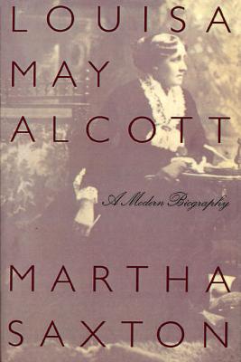 Louisa May Alcott: A Modern Biography