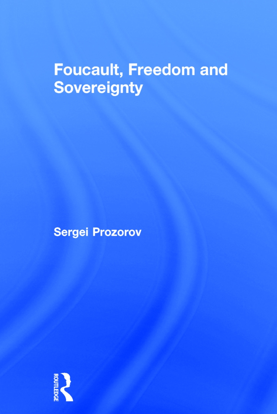 Foucault, Freedom and Sovereignty