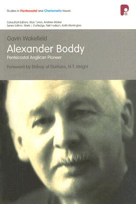 Alexander Boddy: Pentecostal Anglical Pioneer