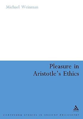 Pleasure in Aristotle’s Ethics