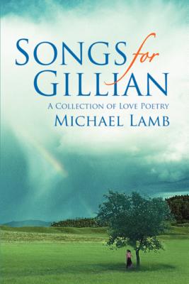 Songs for Gillian: A Collection of Love Poetry