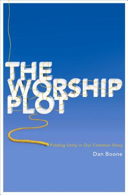 The Worship Plot: Finding Unity in Our Common Story