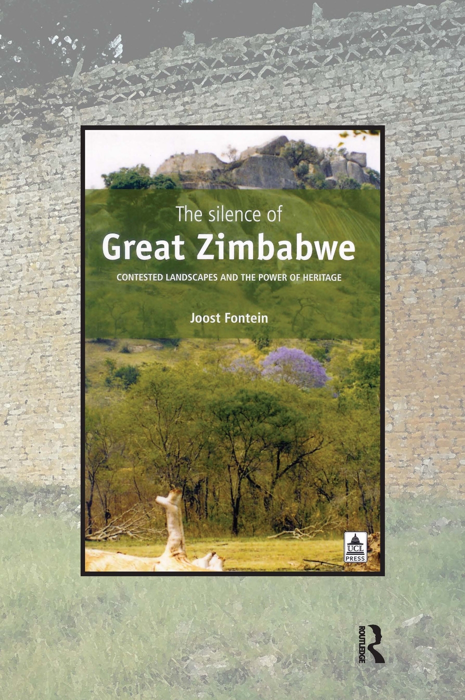 The Silence of Great Zimbabwe: Contested Landscapes and the Power of Heritage