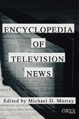 Encyclopedia of Television News