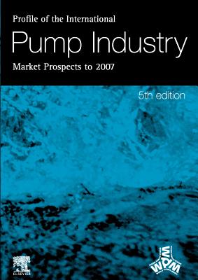 Profile of the International Pump Industry: Market Prospects to 2007