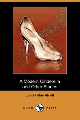 A Modern Cinderella And Other Stories