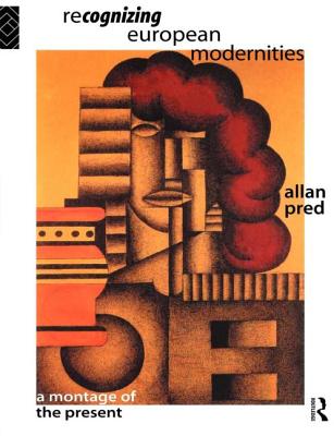 Recognizing European Modernities: A Montage of the Present